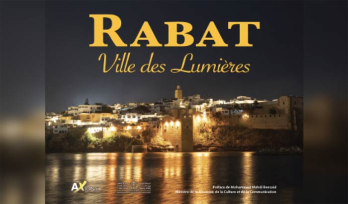 Publication de "Rabat, ville des lumières" : Un ouvrage mettant en valeur la beauté nocturne de l'architecture de la capitale Publication de "Rabat, ville des lumières" : Un ouvrage mettant en valeur la beauté nocturne de l'architecture de la capitale