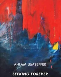 "Seeking Forever", une exposition rétrospective d’Ahlam Lemseffer à Casablanca