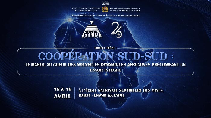 La 26e édition du Forum Mines-Rabat Entreprises placée sous le signe de la coopération Sud-Sud et des nouvelles dynamiques africaines