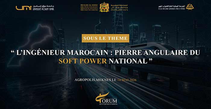 23e Forum Arts & Métiers -Entreprises : L’ingénieur, acteur stratégique de l’influence marocaine à l’échelle continentale et internationale