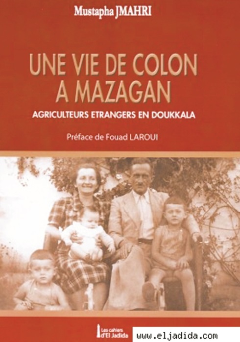 ​“Une vie de colon à Mazagan” de Mustapha Jmahri traduit en arabe
