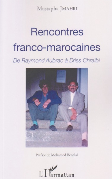 “Rencontres franco-marocaines”, nouvel ouvrage de Mustapha Jmahri