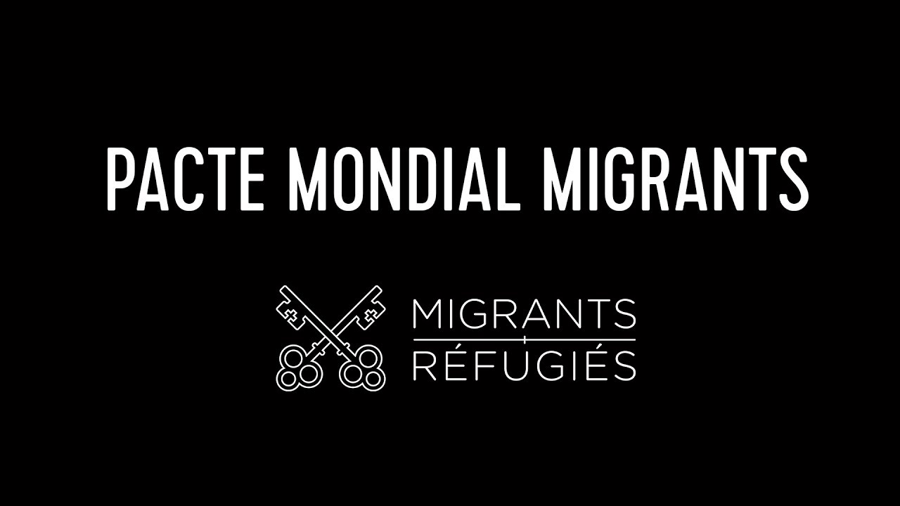 Le Pacte mondial sur la migration,  une réponse commune à un défi global