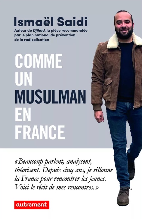 “Comme un musulman en France”: Ismaël Saidi raconte une jeunesse en quête d’identité
