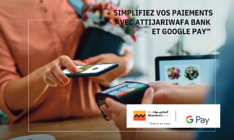 Attijariwafa bank lance la solution de paiement Google Pay pour ses clients au Maroc