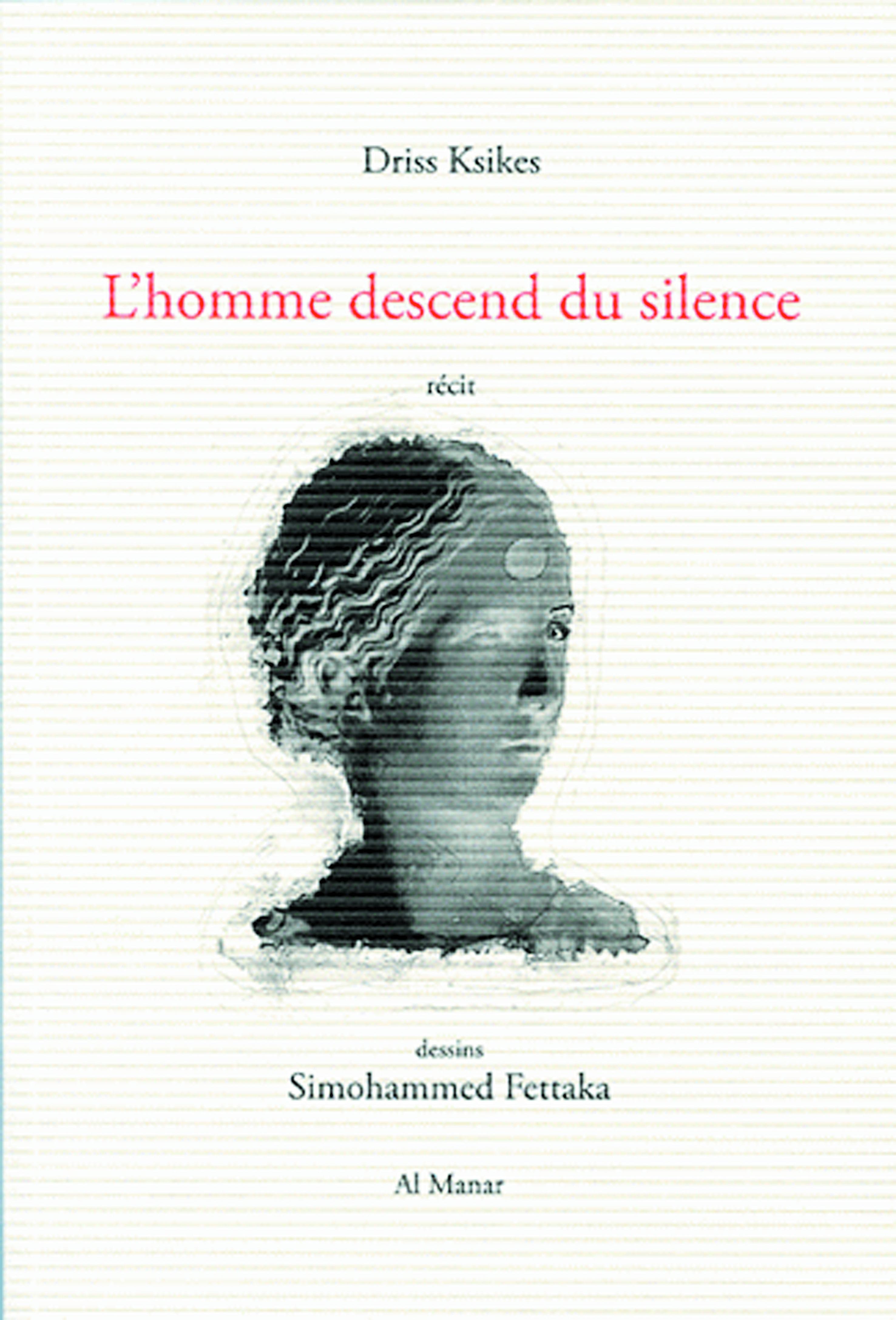 La déterritorialisation de l’écriture dans «L’homme descend  du silence»  de Driss Ksikes