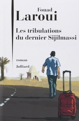 «Les tribulations du dernier Sijilmassi» de Fouad Laroui remporte un nouveau Prix à Lille «Les tribulations du dernier Sijilmassi» de Fouad Laroui remporte un nouveau Prix à Lille