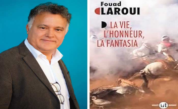 Fouad Laroui. Tbourida, ailes et liens brisés