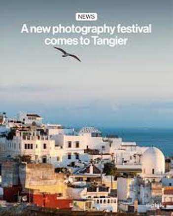 Première édition de "Photo Tanger - Festival international de l’image"