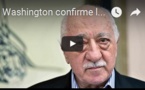 Washington confirme la demande d'extradition de Fethullah Gülen