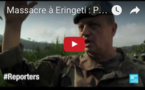 Massacre à Eringeti : Pourquoi les Casques bleus placés à 800m n'ont pas réagi ?
