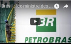 Brésil : l'ex-ministre des finances en garde à vue