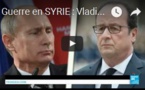 Guerre en SYRIE : Vladimir Poutine souhaite "reporter" sa visite à Paris