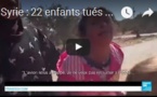 Syrie : 22 enfants tués dans le bombardement d'une école par les avions russes et syriens