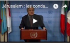 Jérusalem : les condamnations internationales