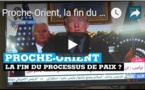 Proche-Orient, la fin du processus de paix ?