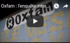 Oxfam : l'enquête interne confirme le scandale