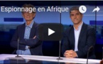 Espionnage en Afrique : une concurrence féroce