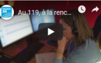Au 119, à la rencontre de ceux qui aident les enfants en détresse