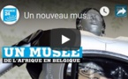 Un nouveau musée de l'Afrique en Belgique