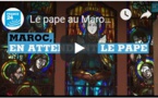 Le pape au Maroc : une main tendue à l'Islam et aux migrants
