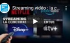 Streaming vidéo : la concurrence s'accentue