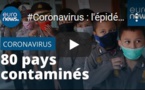 Coronavirus : l'épidémie continue de se propager dans le monde, 80 pays touchés