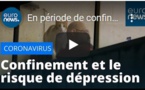 En période de confinement, le risque de dépression augmente