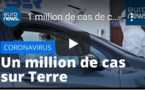 1 million de cas de coronavirus sur terre