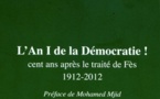 “L'An I de la démocratie! Cent ans après le traité de Fès 1912-2012”