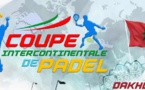 Coupe intercontinentale de padel à Dakhla