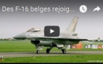 Des F-16 belges rejoignent la coalition anti-Etat islamique