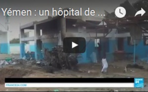 Yémen : un hôpital de MSF visé par des frappes de la coalition arabe, au moins 11 morts