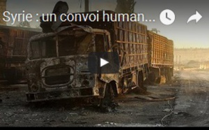 Syrie : un convoi humanitaire visé par un bombardement