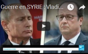 Guerre en SYRIE : Vladimir Poutine souhaite "reporter" sa visite à Paris
