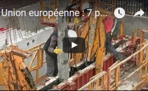 Union européenne : 7 pays veulent réformer le statut du travailleur détaché