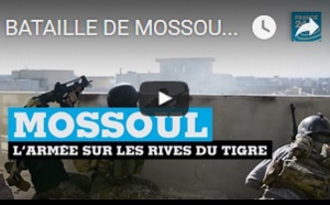BATAILLE DE MOSSOUL - Les forces spéciales atteignent le Tigre