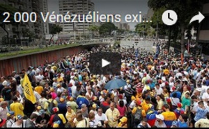2 000 Vénézuéliens exigent des élections anticipées
