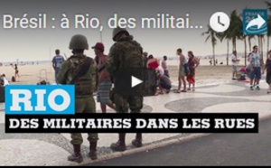 Brésil : à Rio, des militaires dans les rues