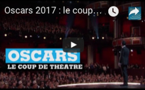Oscars 2017 : le coup de théâtre