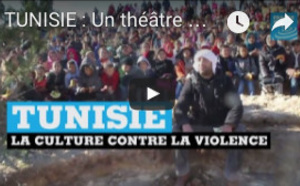 TUNISIE : Un théâtre pour combattre l'obscurantisme