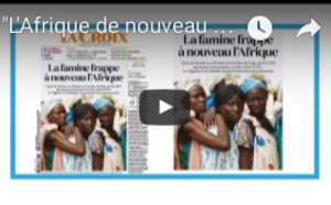 Revue de Presse : "L'Afrique de nouveau menacée par la famine"