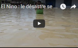 El Nino : le désastre se poursuit au Pérou