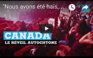 "Nous avons été haïs, les Autochtones, depuis longtemps" - CANADA, le réveil autochtone