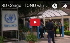 Journal de l'Afrique : RD Congo : l'ONU va réduire le nombre de casques bleus