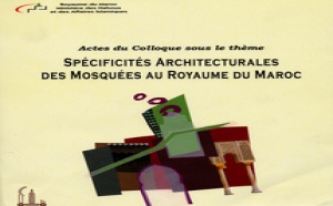 Vient de paraître : “Spécificités architecturales des Mosquées au Royaume du Maroc”