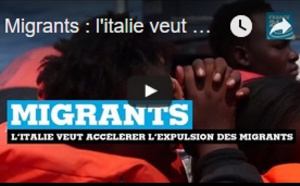 Migrants : l'italie veut accélérer les expulsions