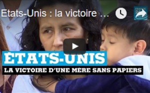 Etats-Unis : la victoire d'une mère sans papiers