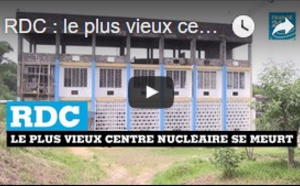 RDC : le plus vieux centre nucléaire se meurt