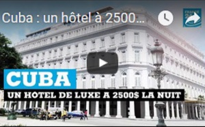 Cuba : un hôtel à 2500$ la nuit